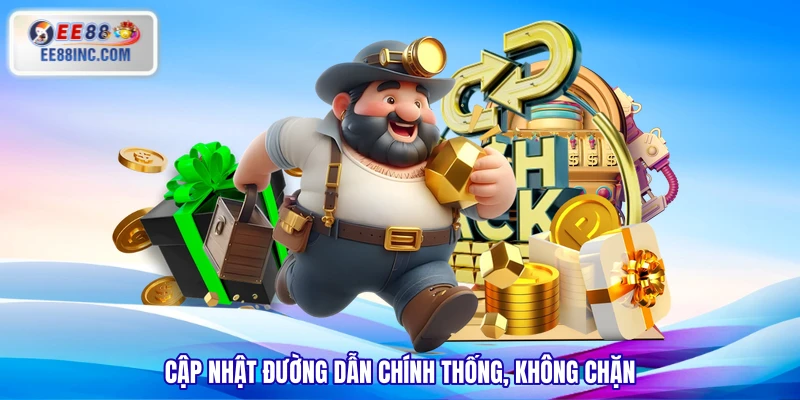Cập nhật đường dẫn chính thống, không chặn