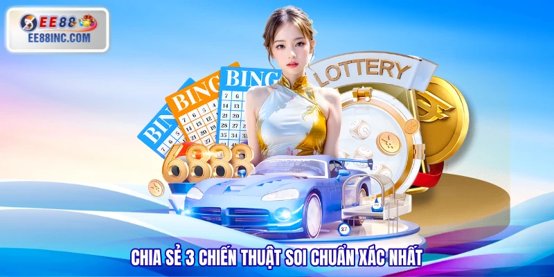 Chia sẻ 3 chiến thuật soi chuẩn xác nhất