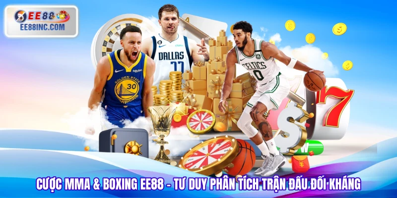 Cược MMA & Boxing EE88 – Tư Duy Phân Tích Trận Đấu Đối Kháng