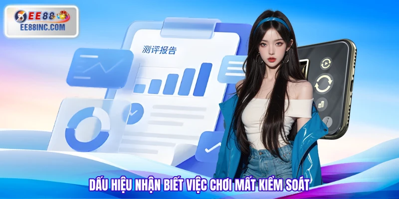Dấu hiệu nhận biết việc chơi mất kiểm soát 