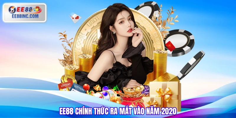 EE88 chính thức ra mắt vào năm 2020