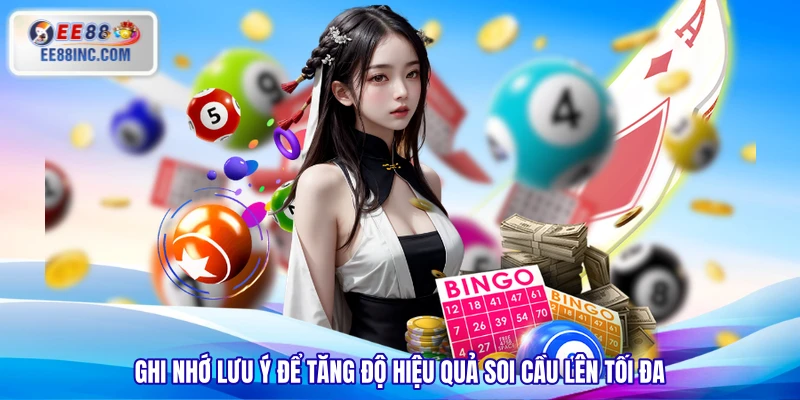 Ghi nhớ lưu ý để tăng độ hiệu quả soi cầu lên tối đa