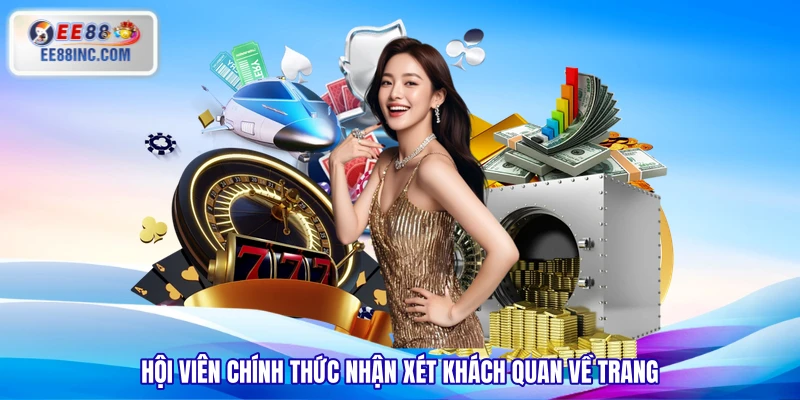 Hội viên chính thức nhận xét khách quan về trang