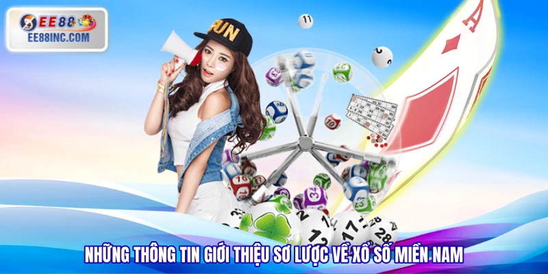 Những thông tin giới thiệu sơ lược về xổ số miền Nam
