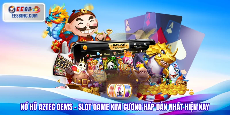 Nổ Hũ Aztec Gems – Slot Game Kim Cương Hấp Dẫn Nhất Hiện Nay