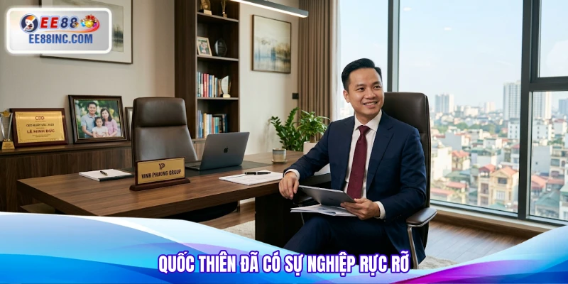 Quốc Thiên đã có sự nghiệp rực rỡ