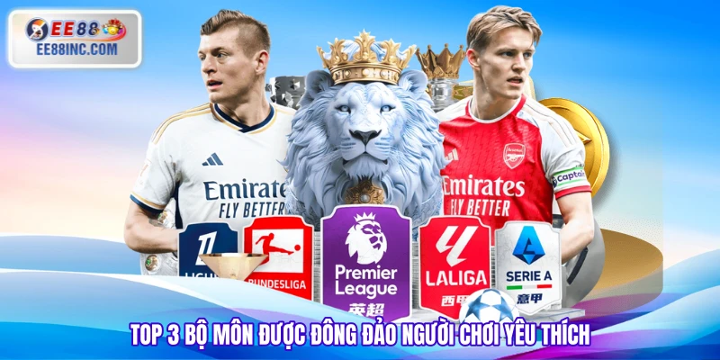 Top 3 bộ môn được đông đảo người chơi yêu thích