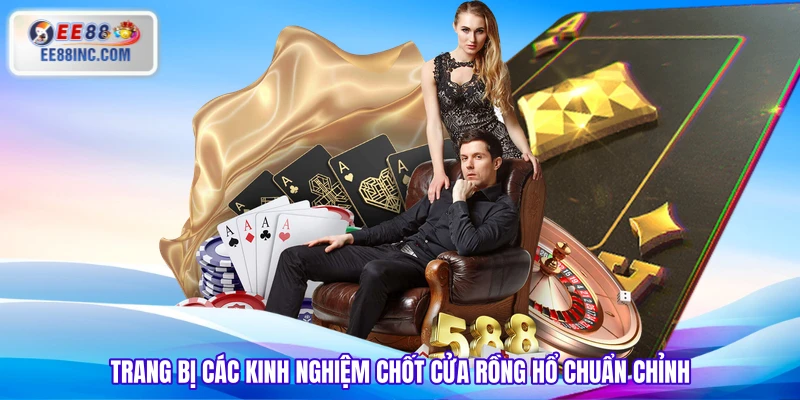 Trang bị các kinh nghiệm chốt cửa Rồng Hổ chuẩn chỉnh