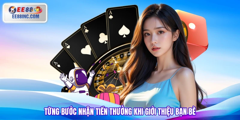 Từng bước nhận tiền thưởng khi giới thiệu bạn bè