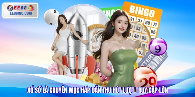 Xổ số là chuyên mục hấp dẫn thu hút lượt truy cập lớn