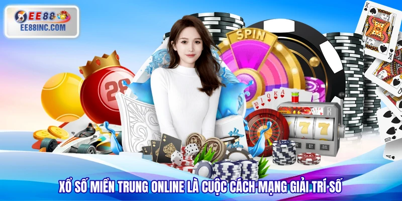 Xổ số miền Trung online là cuộc cách mạng giải trí số